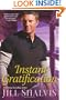 Instant Gratification