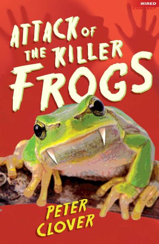 Attack of the Killer Frogs (Wired Connect), by Peter Clover
