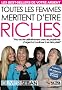 Toutes les femmes m�ritent d'�tre riches