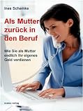 Job und Famile – Warum es sich für Mütter lohnt berufstätig zu sein