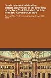 Semi-centennial celebration. Fiftieth anniversary of the founding of the New York Historical Society. Monday, November 20, 1854
