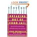 Breaking Out of Food Jail: How to Free Yourself from Diets and Problem Eating, Once and for All