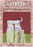 Chalkland : an archaeology of Stonehenge and its region