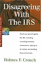Disagreeing With the IRS: Tax Guide 503 (Series 500: Audits and Appeals)