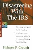 Disagreeing With the IRS: Tax Guide 503 (Series 500: Audits and Appeals)