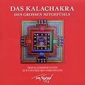 Das Kalachakra des Gro�en Mitgef�hls. Eine Klangmeditation zur tantrischen Vereinigung: Tantrische Meditationen mit dem Buddha des Mitgef�hls