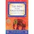 The Path of the Yoga Sutras: A Practical Guide to the Core of Yoga
