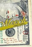 Mooch: Get the money. Get the girl. Get it all for free.