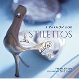 A Passion for Stilettos (Hardcover) newly tagged “shoes”