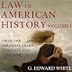 Law in American History : Volume 1: From the Colonial Years Through the Civil War