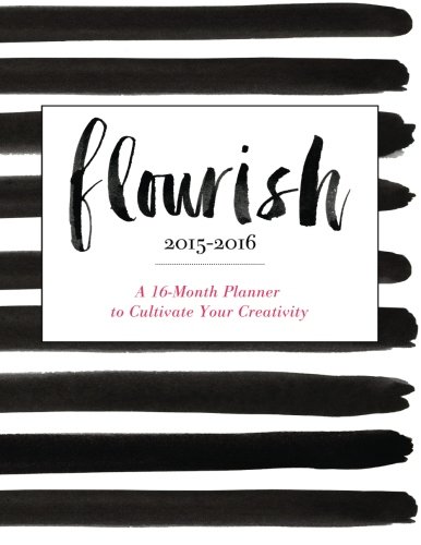 flourish a 16 month planner to cultivate your creativity