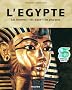 L'Egypte : Les hommes, les dieux, les pharaons
