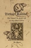 Vatican Ratline: The Vatican, the Nazis and the New World Order
