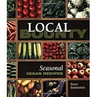 Local Bounty: Vegan Seasonal Recipes