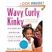 Wavy, Curly, Kinky : The African American Child's Hair Care Guide