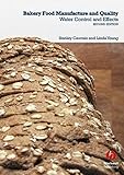 Bakery food manufacture and quality : water control and effects