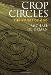 Crop Circles: The Bones of God
