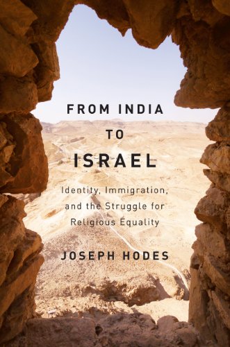 From India to Israel: Identity, Immigration, and the Struggle for Religious Equality (McGill-Queen's Studies in the History of Religion, Series Two)