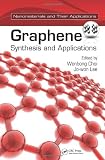 Graphene: Synthesis and Applications (Nanomaterials and their Applications)