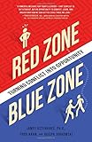 Red Zone, Blue Zone: Turning Conflict into Opportunity