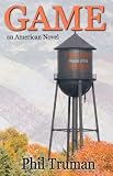 GAME: an American Novel about Small Town Football