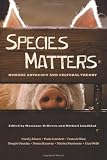 Species Matters: Humane Advocacy and Cultural Theory