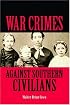War Crimes Against Southern Civilians