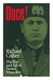 Duce! : the rise and fall of Benito Mussolini