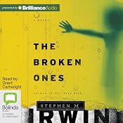 The Broken Ones | [Stephen M. Irwin]