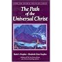 The Path Of The Universal Christ (Climb the Highest Mountain Series)