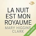 La nuit est mon royaume | Livre audio Auteur(s) : Mary Higgins Clark Narrateur(s) : Elizabeth Morat