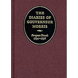 the diaries of gouverneur morris european travels 1794 1798