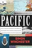 Pacific: Silicon Chips and Surfboards, Coral Reefs and Atom Bombs, Brutal Dictators, Fading Empires, and the Coming Collision of the World's Superpowers