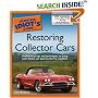 The Complete Idiot's Guide to Restoring Collector Cars (The Complete Idiot's Guide)