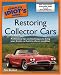 The Complete Idiot's Guide to Restoring Collector Cars (The Complete Idiot's Guide) by Tom Benford