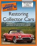 The Complete Idiot's Guide to Restoring Collector Cars (The Complete Idiot's Guide)
