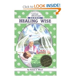 Click here to buy Healing Wise (Wise Woman Herbal Series) by Susun S Weed and Durga Bernhard.
