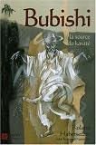 Bubishi : A la source du karaté