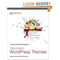 Smashing WordPress Themes: Making WordPress Beautiful (Smashing Magazine Book Series)