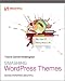 Smashing WordPress Themes: Making WordPress Beautiful (Smashing Magazine Book Series)