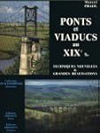 Ponts & viaducs au XIXe si�cle: Techn...