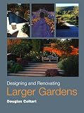 Designing and Renovating Larger Gardens