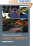 Designing and Renovating Larger Gardens