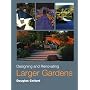 Designing and Renovating Larger Gardens