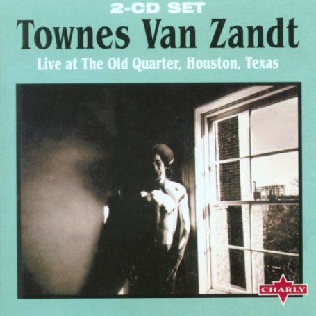 Townes Van Zandt - Live at the Old Quarter (Houston, Texas) Disc 2 - Zortam Music