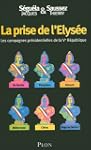La prise de l'Elys�e : Les campagnes...