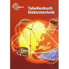 Tabellenbuch Elektrotechnik: Tabellen - Formeln - Normenanwendungen