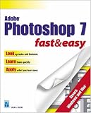 Adobe Photoshop 7 Fast & Easy