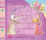 The king and his three daughters : [a story from Kuwait]