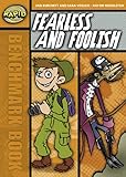 Fearless and foolish